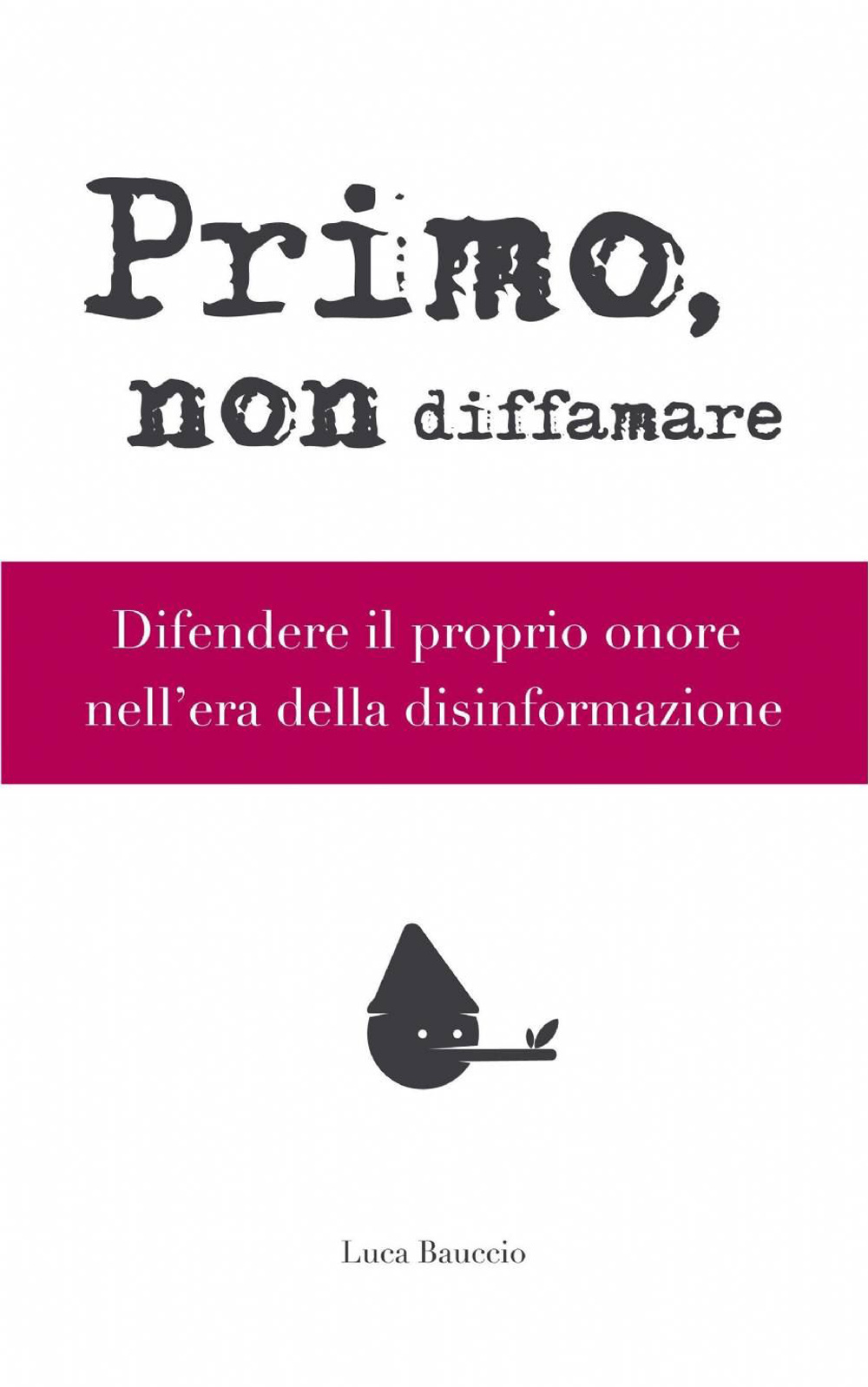 Primo, non diffamare