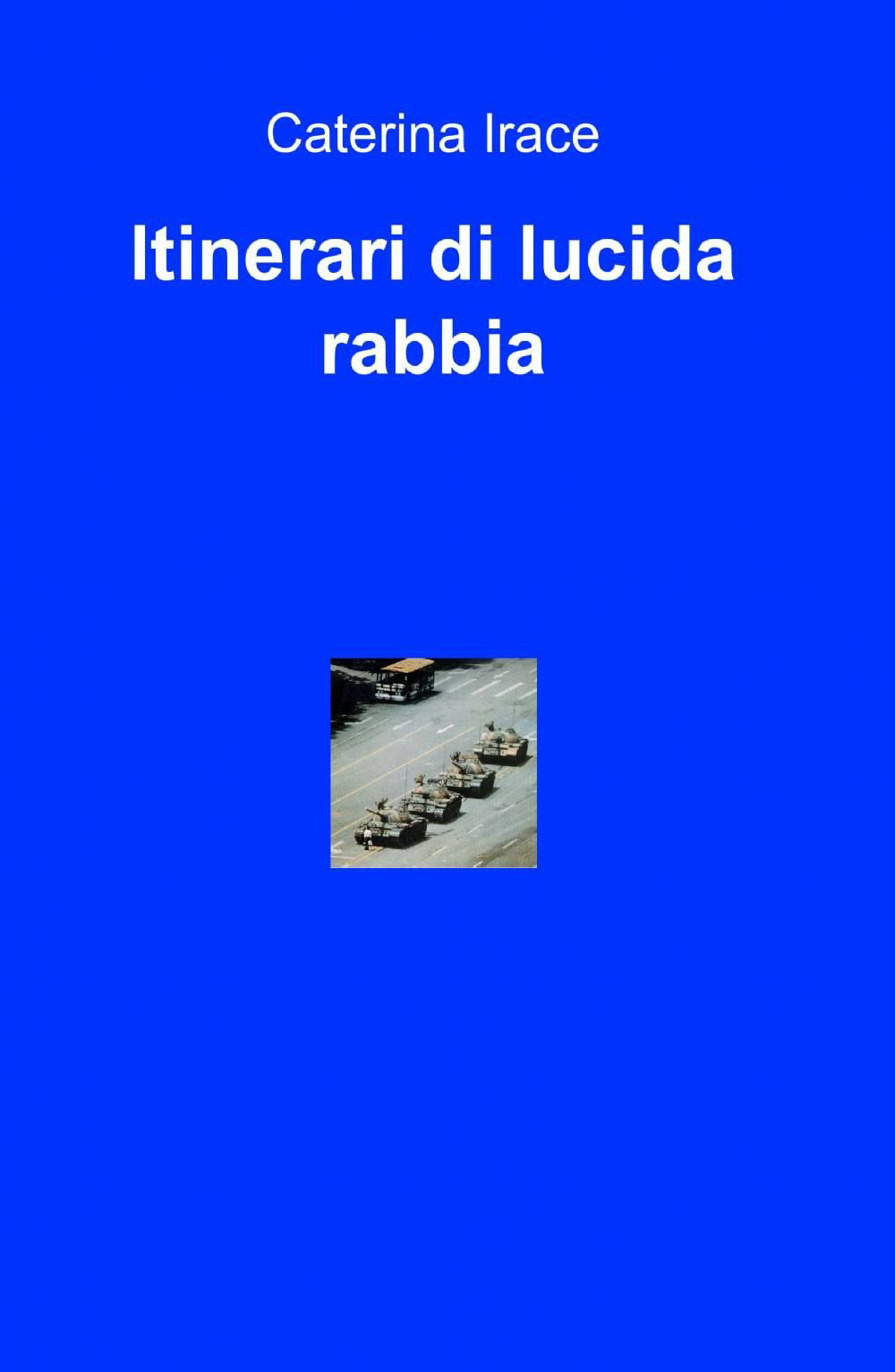 Itinerari di lucida rabbia