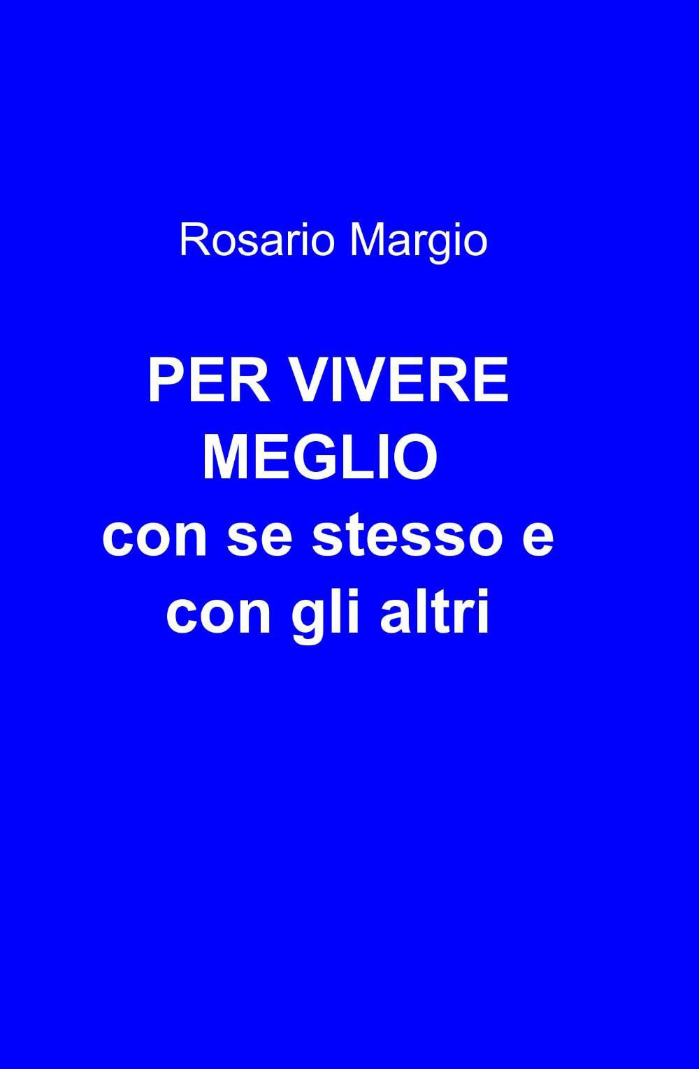 Per vivere meglio con se stesso e con gli altri