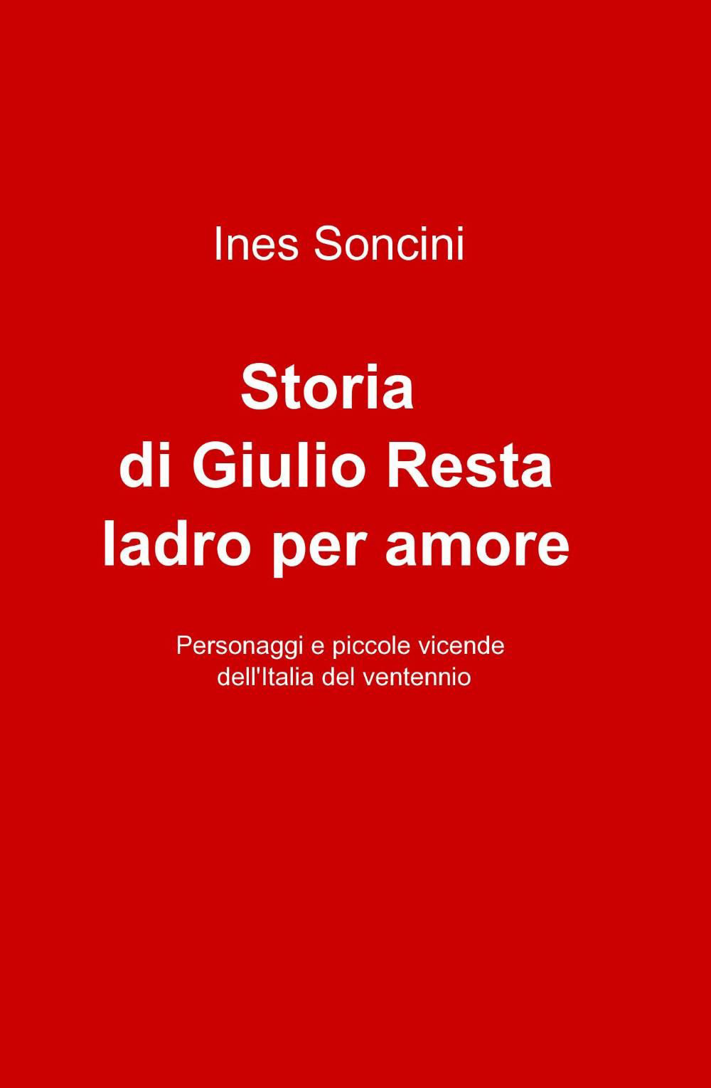 Storia di Giulio Resta ladro per amore