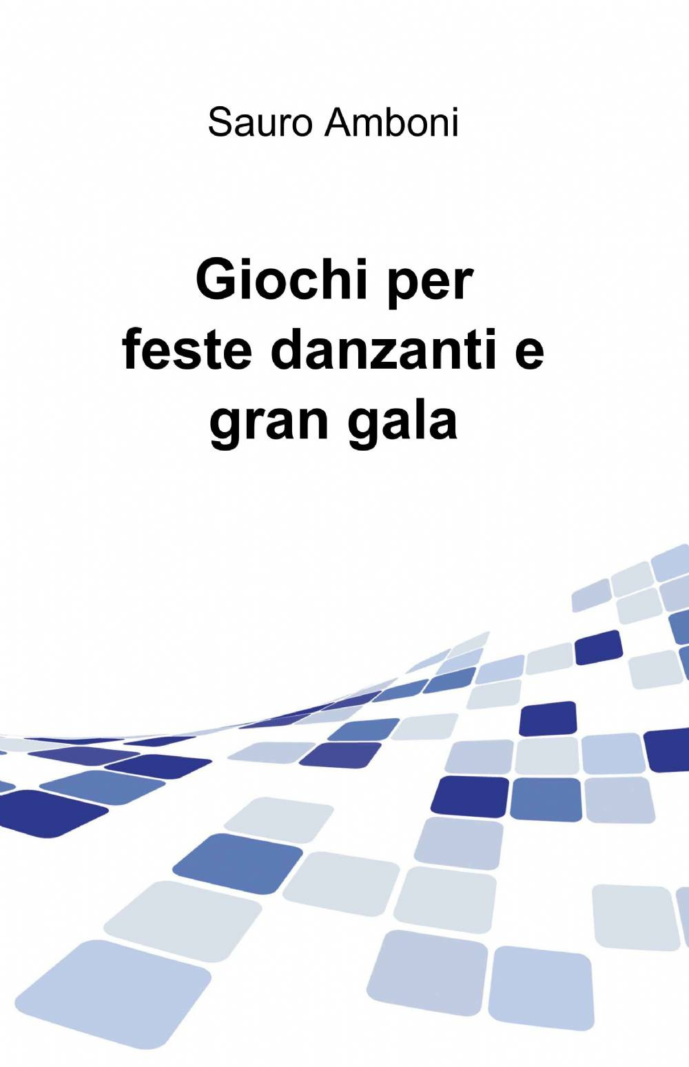 Giochi per feste danzanti e gran gala