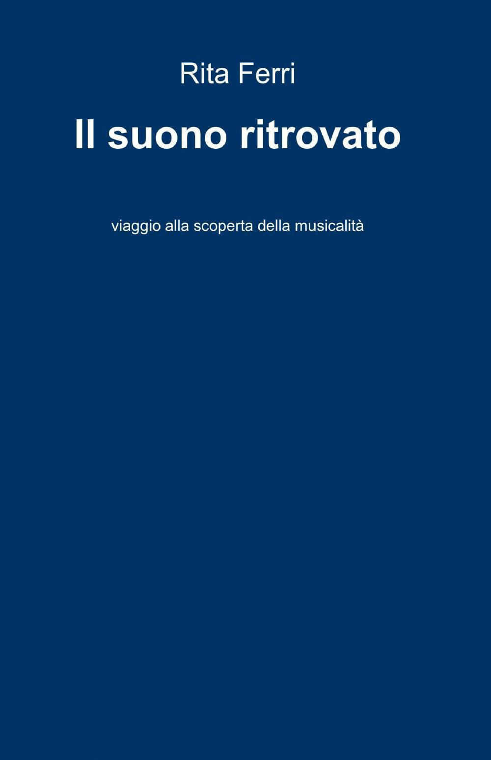 Il suono ritrovato. Viaggio alla scoperta della musicalità