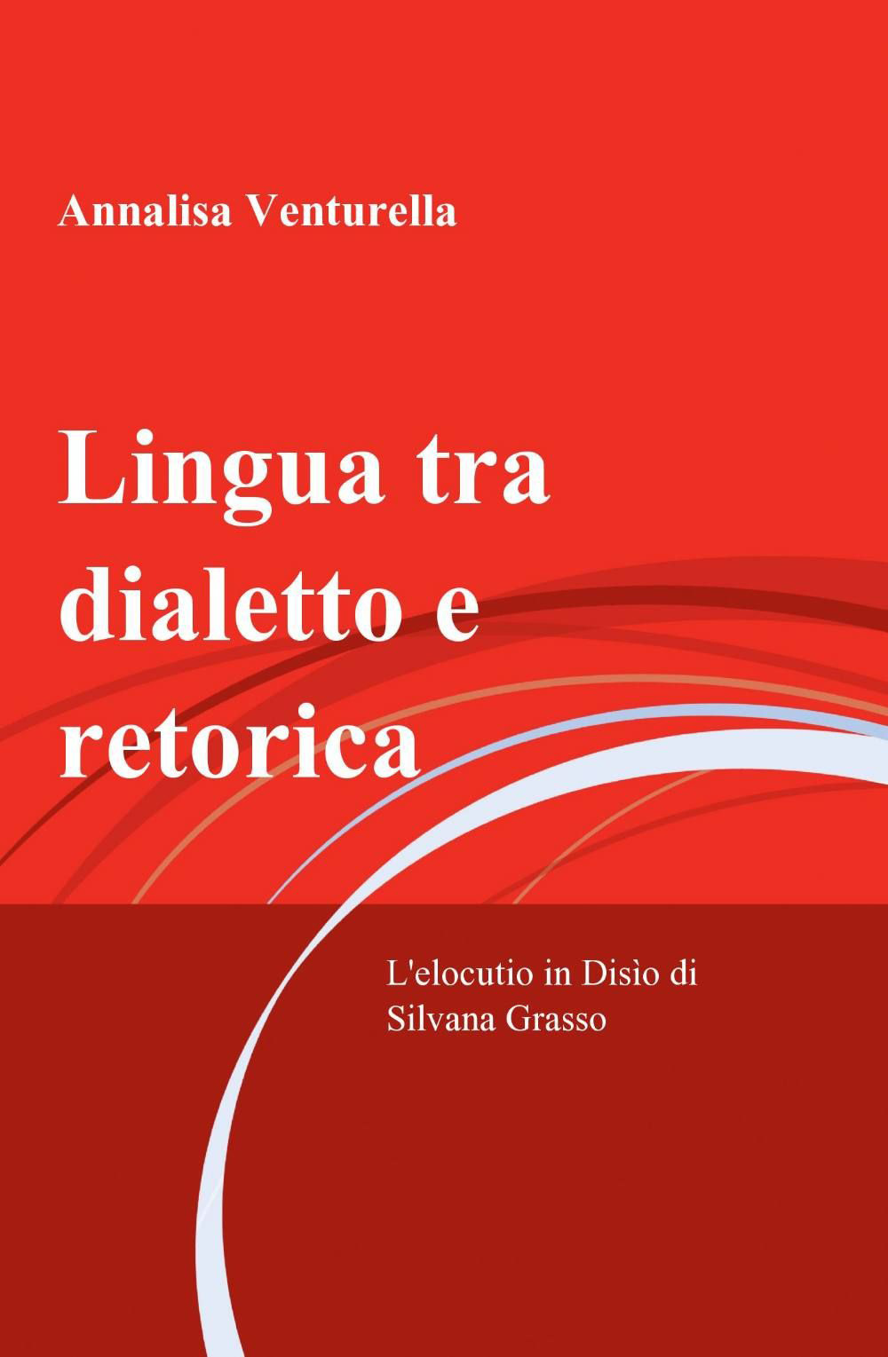 Lingua tra dialetto e retorica