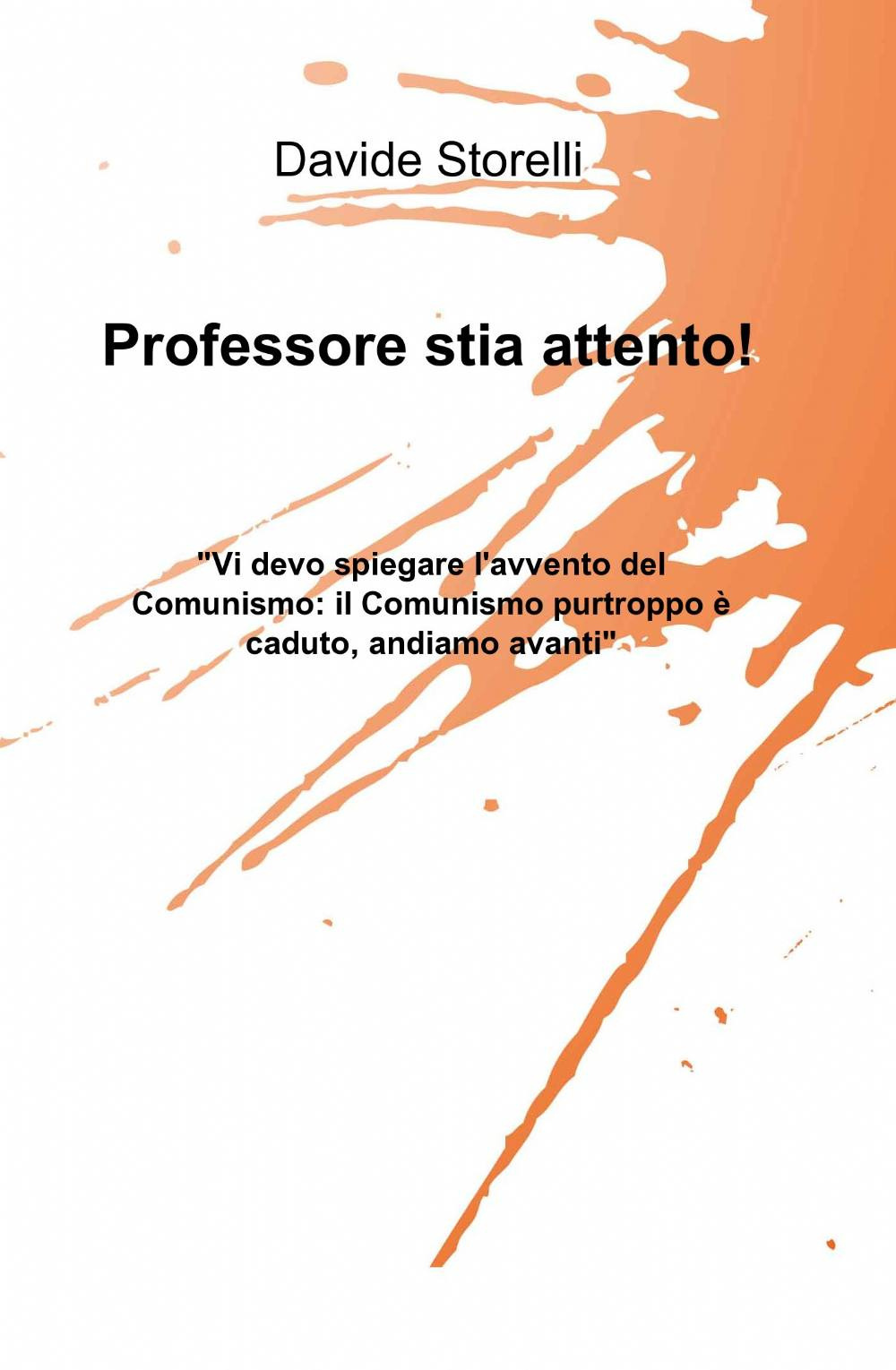 Professore stia attento!