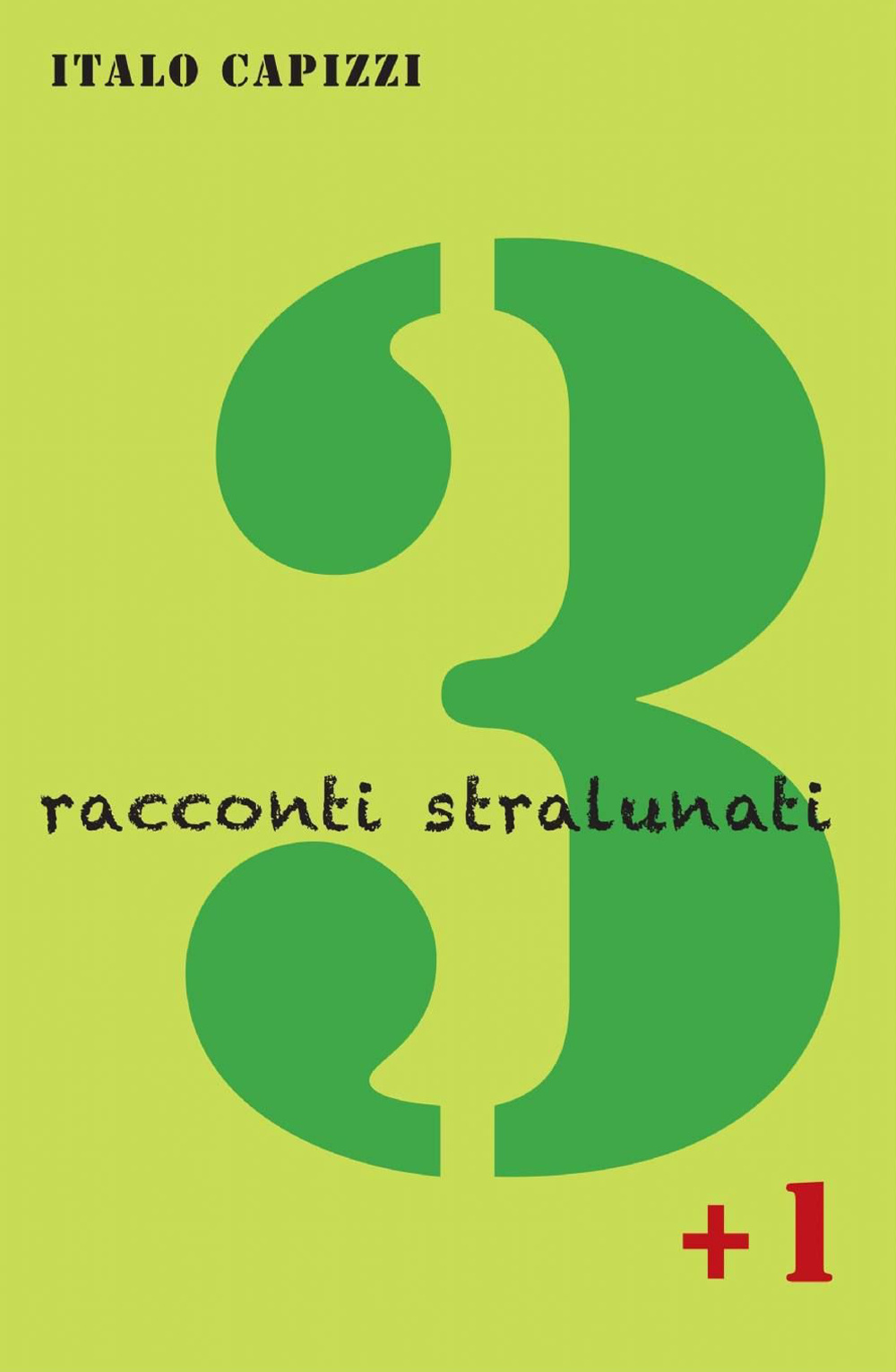 3 racconti stralunati + 1