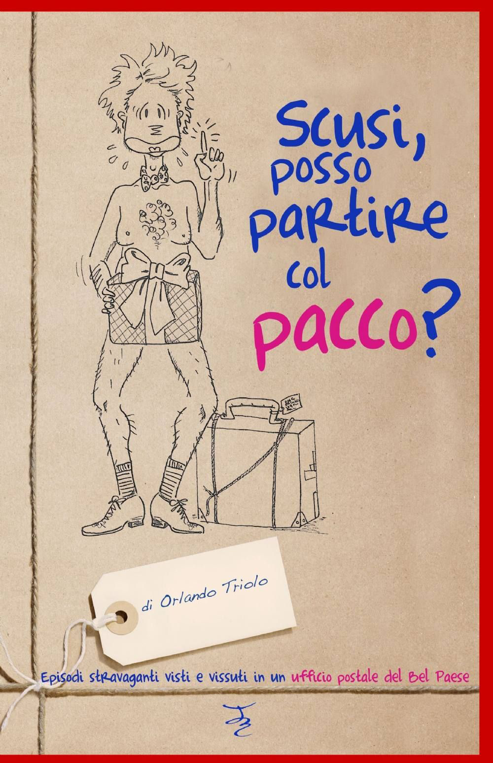 Scusi, posso partire col pacco?