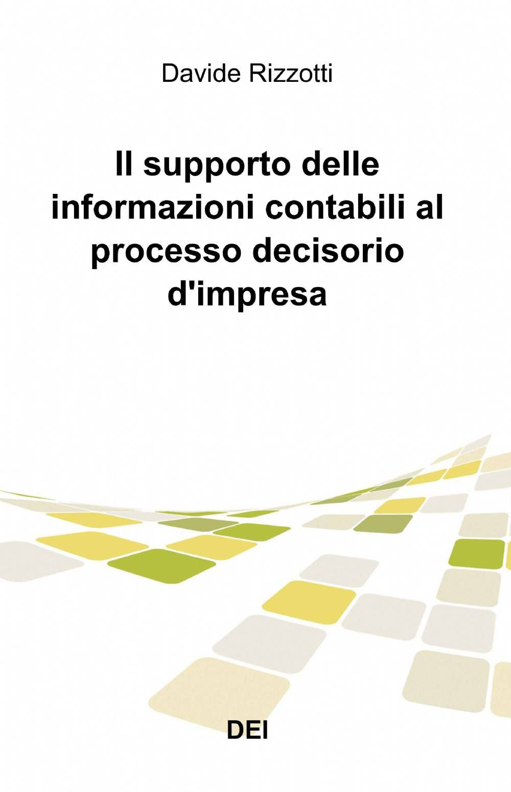 Il supporto delle informazioni contabili al processo decisorio d'impresa