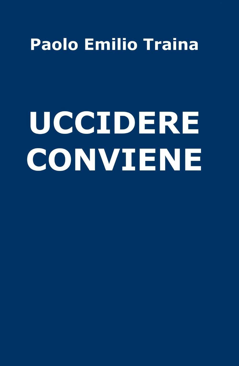 Uccidere conviene