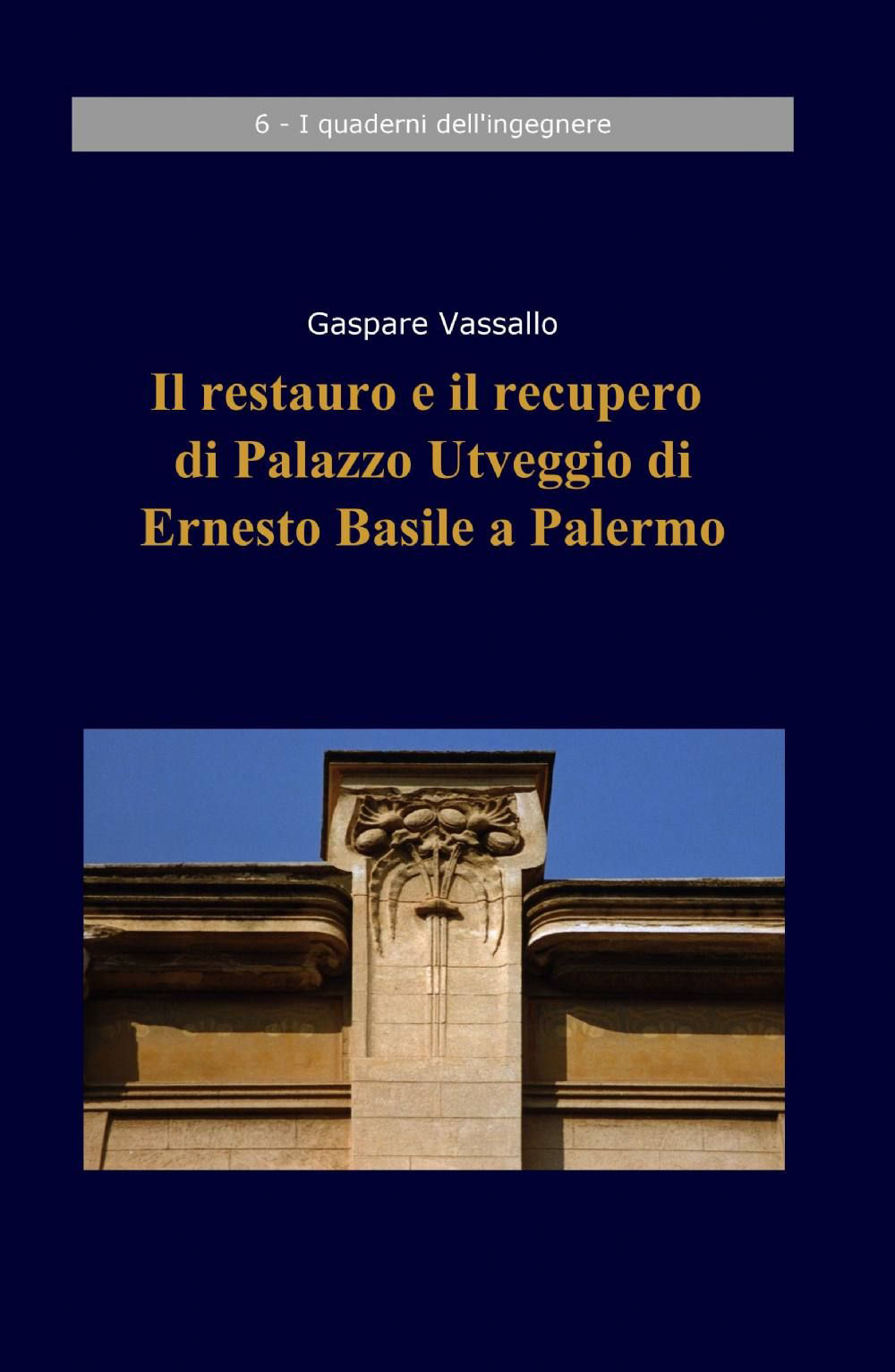 Il restauro e il recupero di Palazzo Utveggio di Ernesto Basile a Palermo