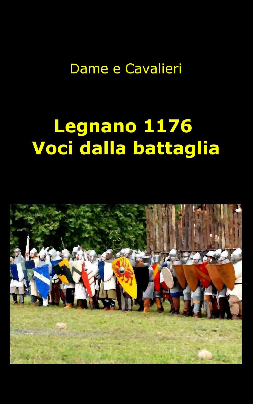 Legnano 1176. Voci dalla battaglia