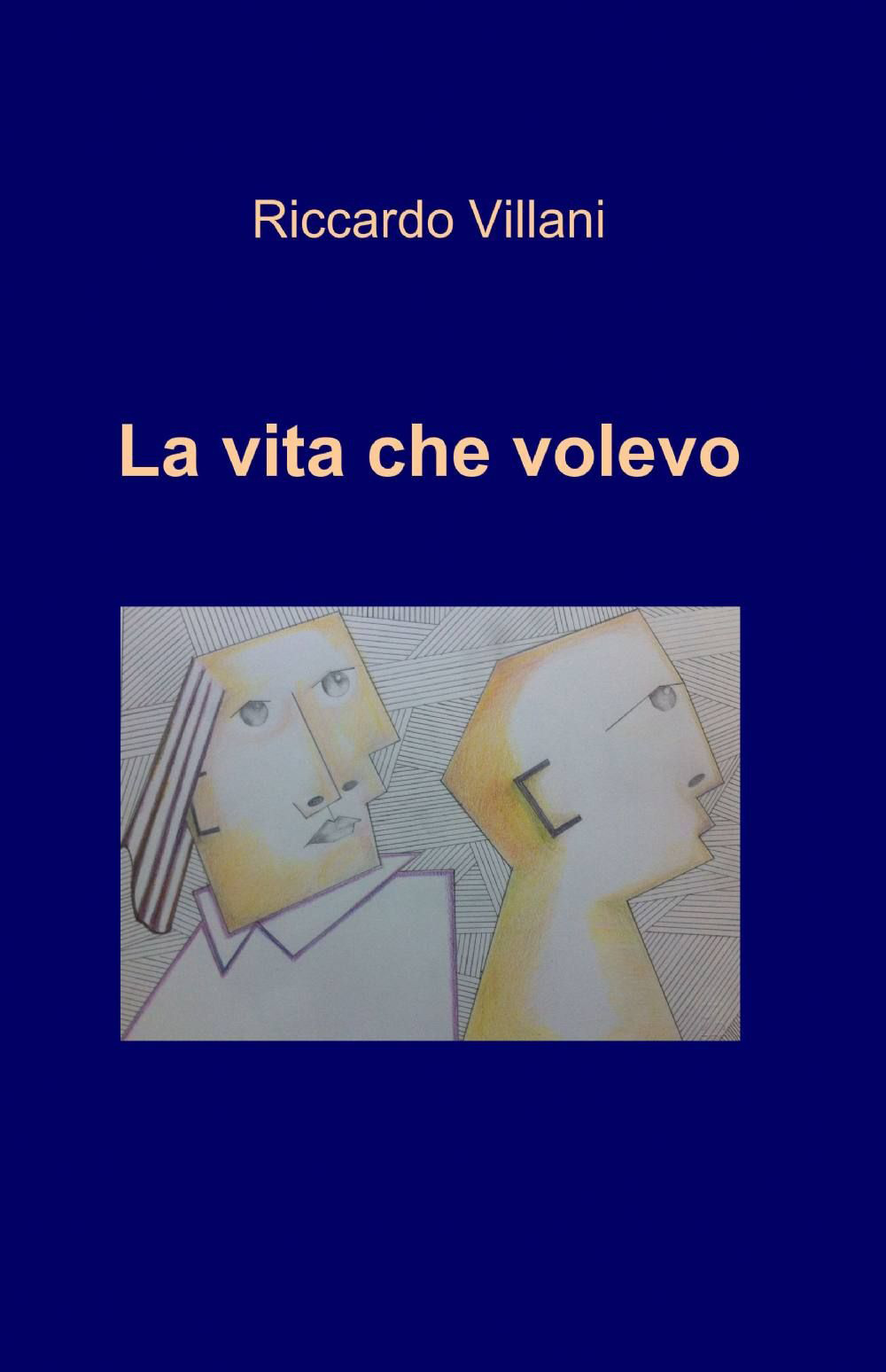 La vita che volevo