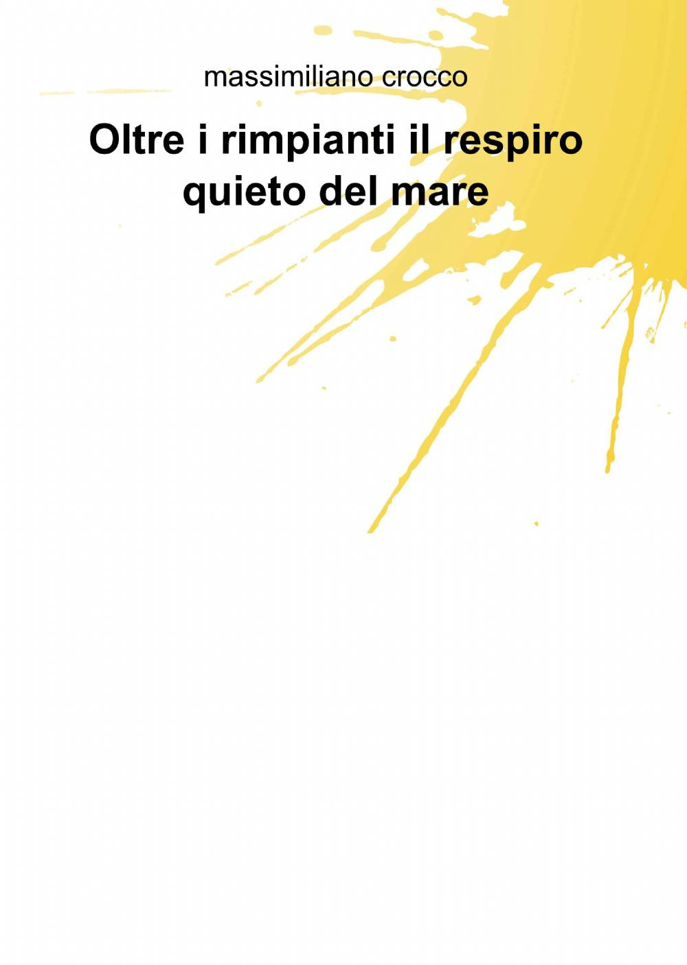 Oltre i rimpianti il respiro quieto del mare