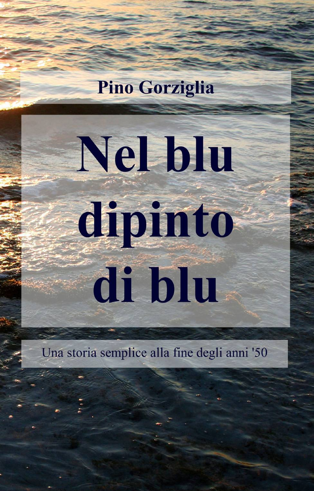 Nel blu dipinto di blu