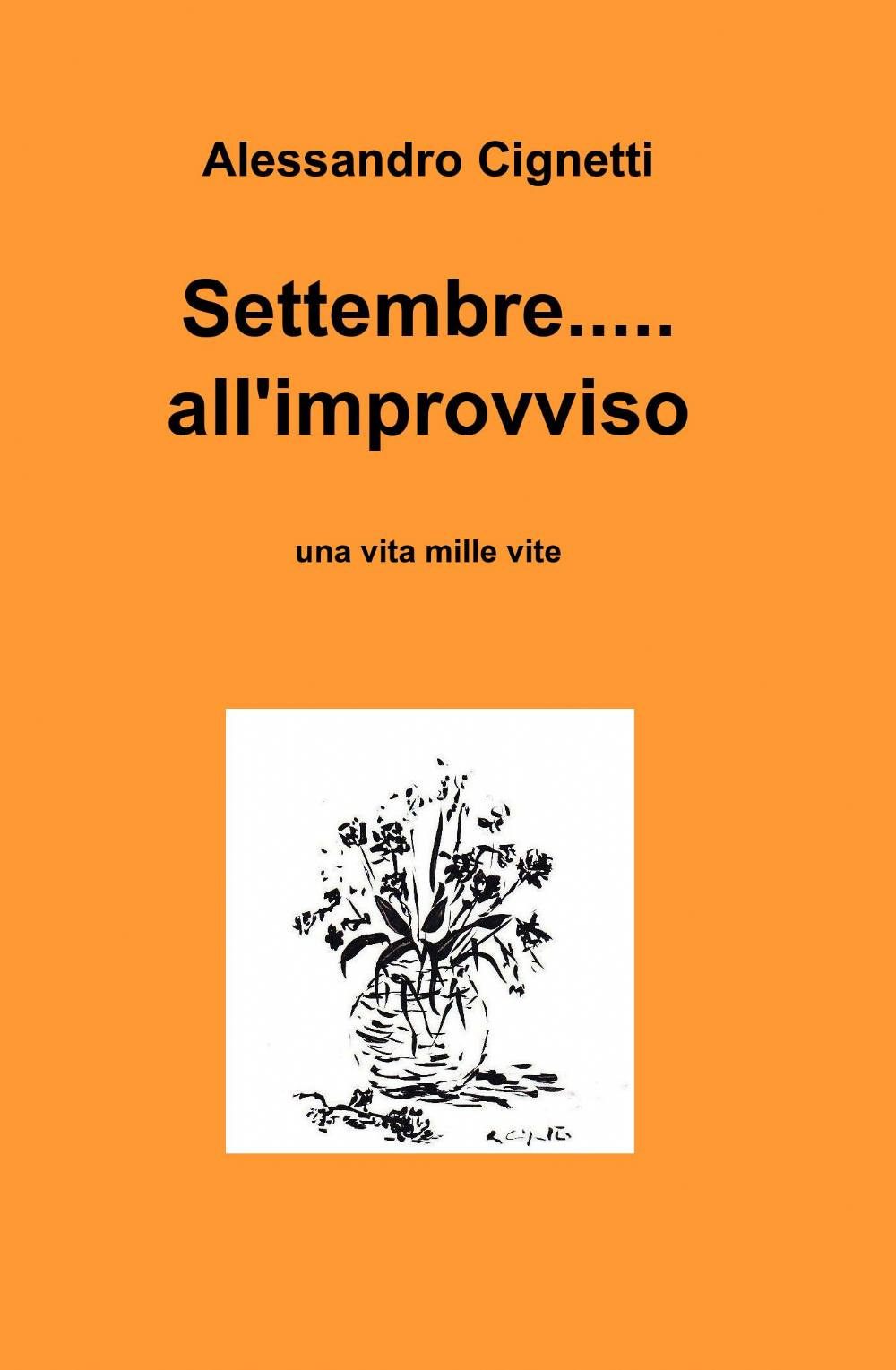 Settembre... all'improvviso. Una vita mille vite