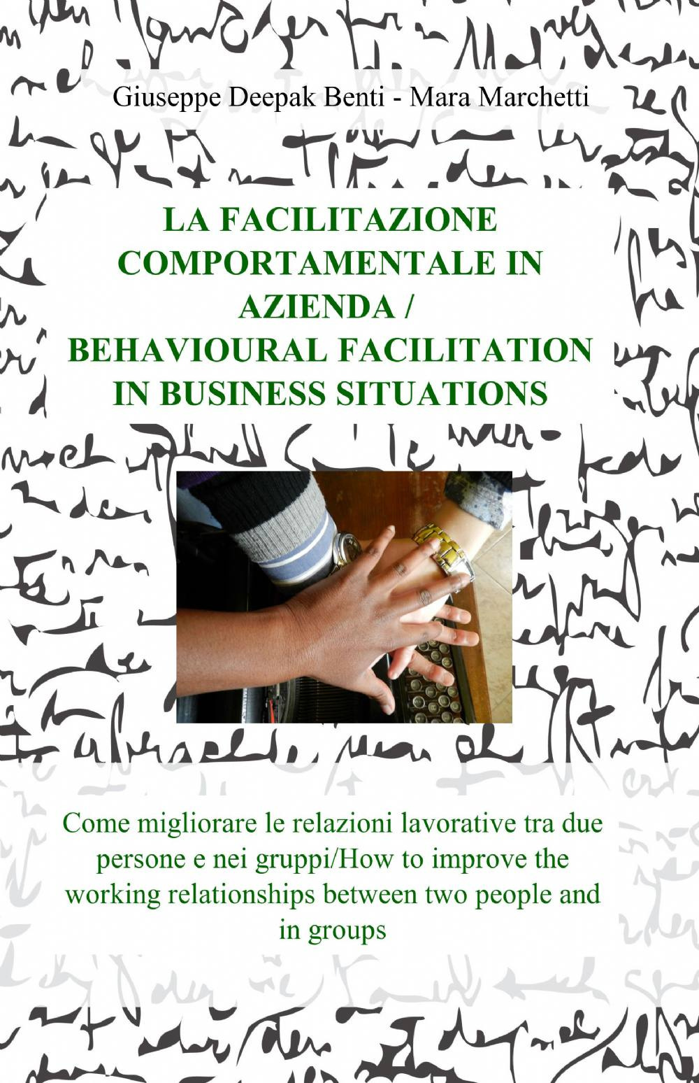 La facilitazione comportamentale in azienda-Behavioural facilitation in business situations. Ediz. bilingue