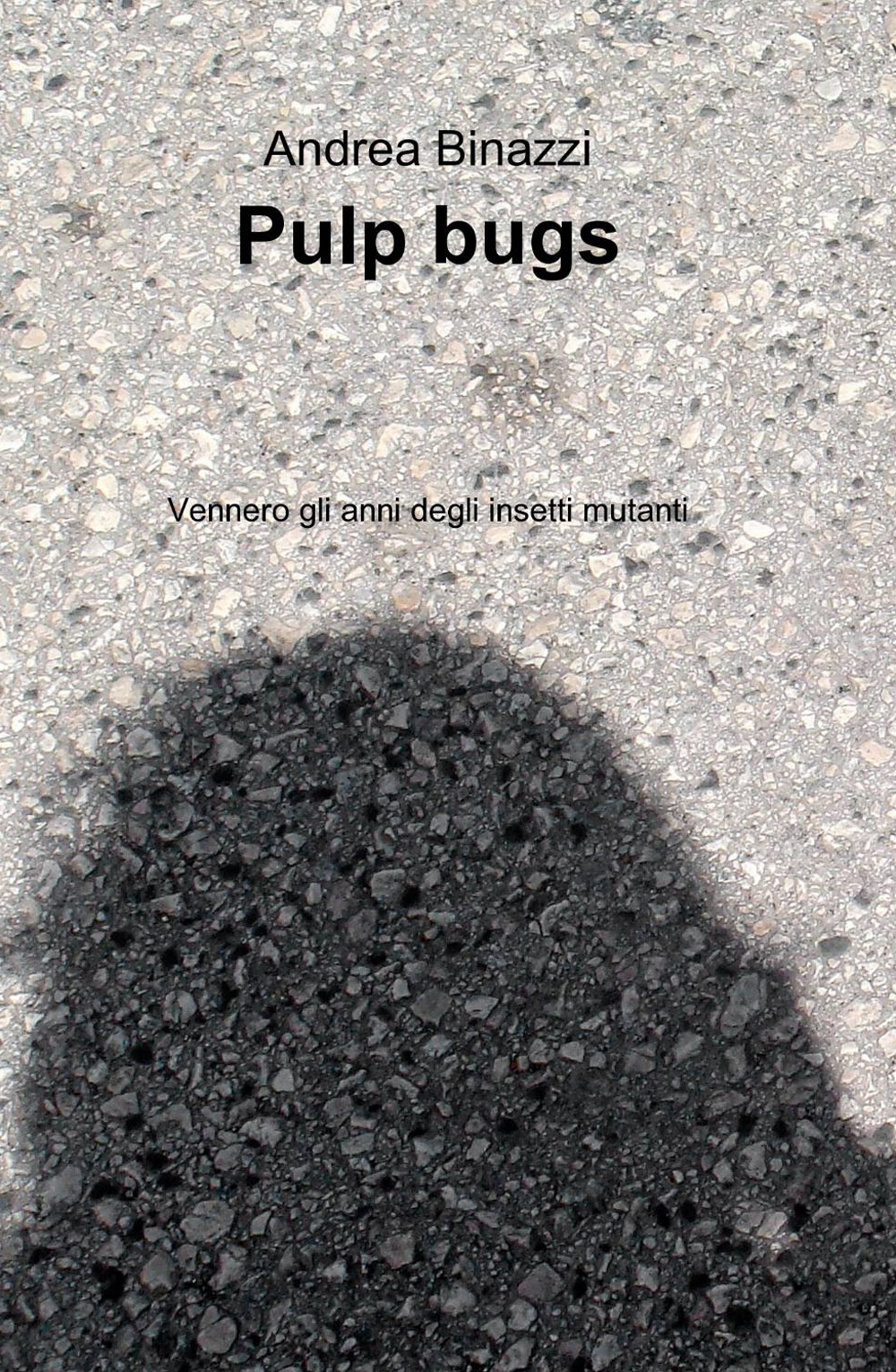 Pulp bugs