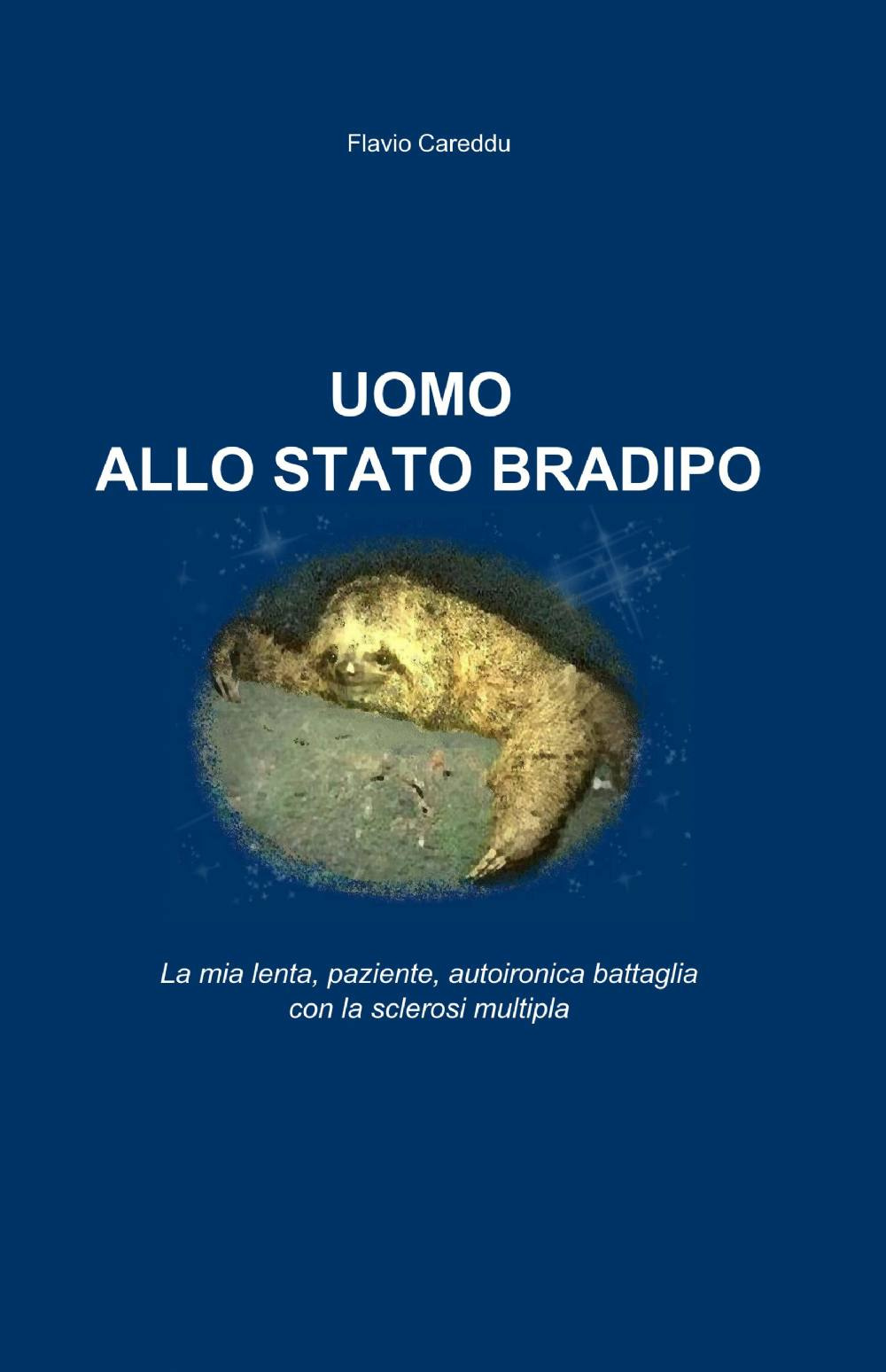 Uomo allo stato bradipo