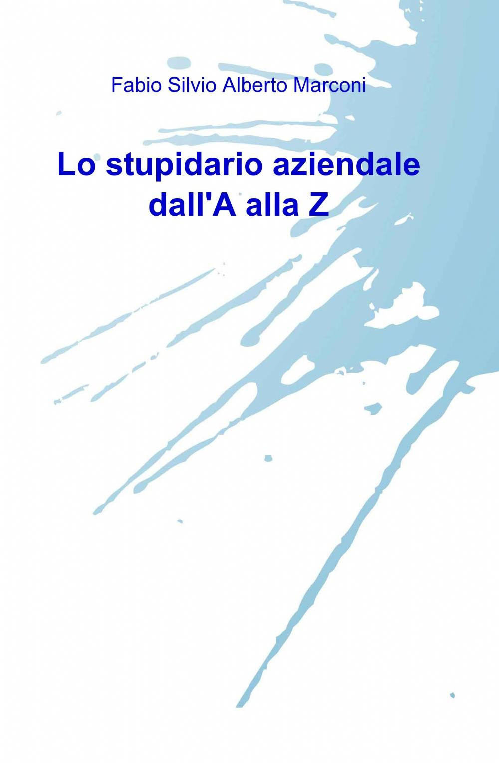 Lo stupidario aziendale dall'a alla z