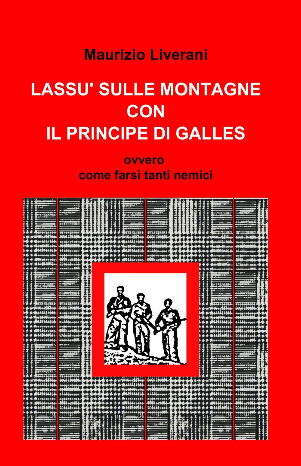 Lassù sulle montagne con il Principe di Galles