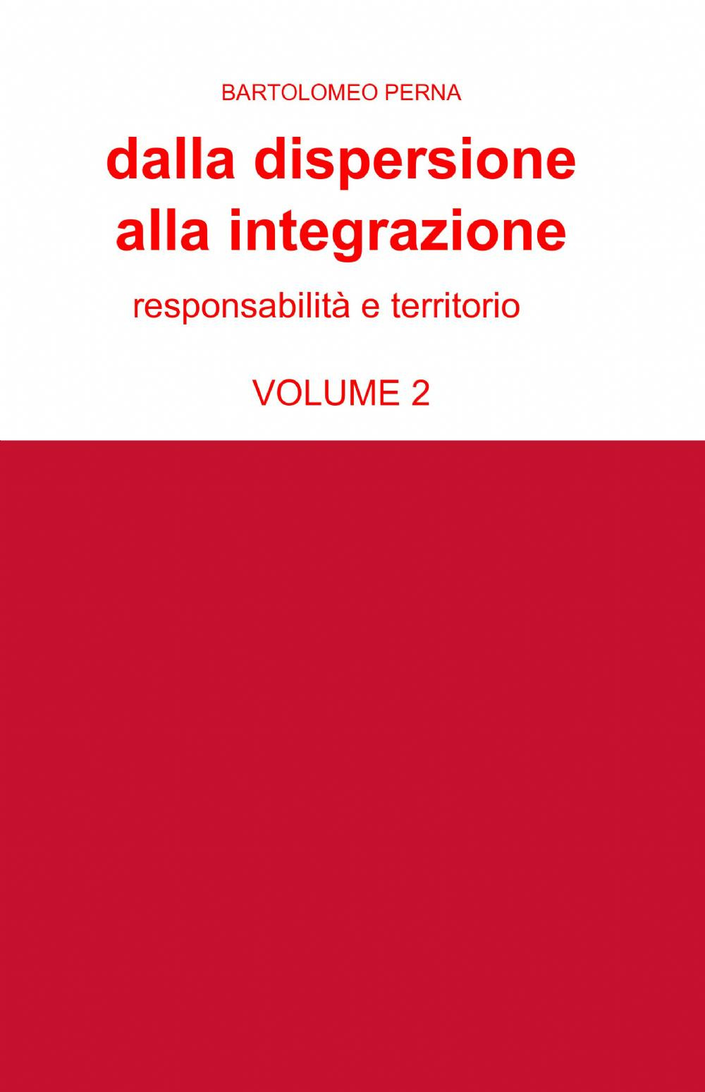 Dalla dispersione alla integrazione. Vol. 2