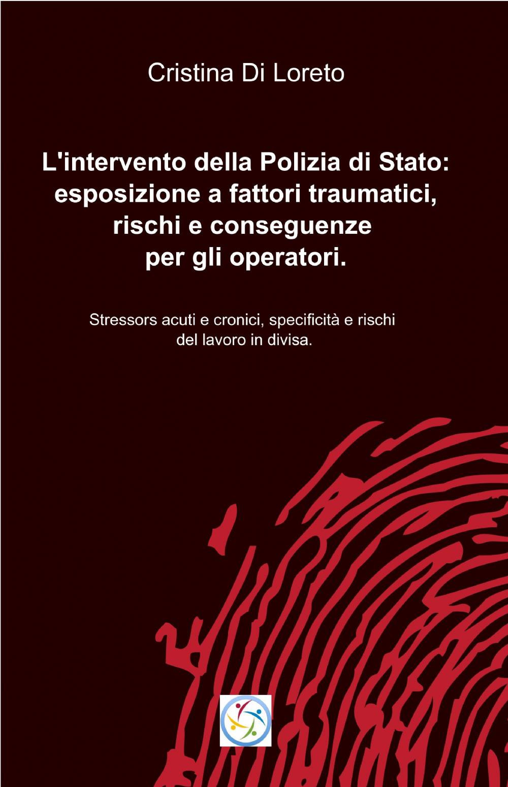 L'intervento della polizia di stato: esposizione a fattori traumatici, rischi e conseguenze per gli operatori