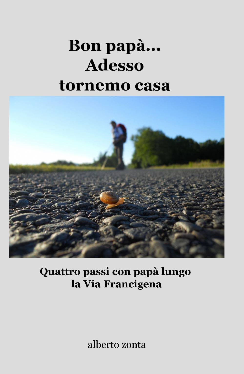 Bon papà... 'desso tornemo casa