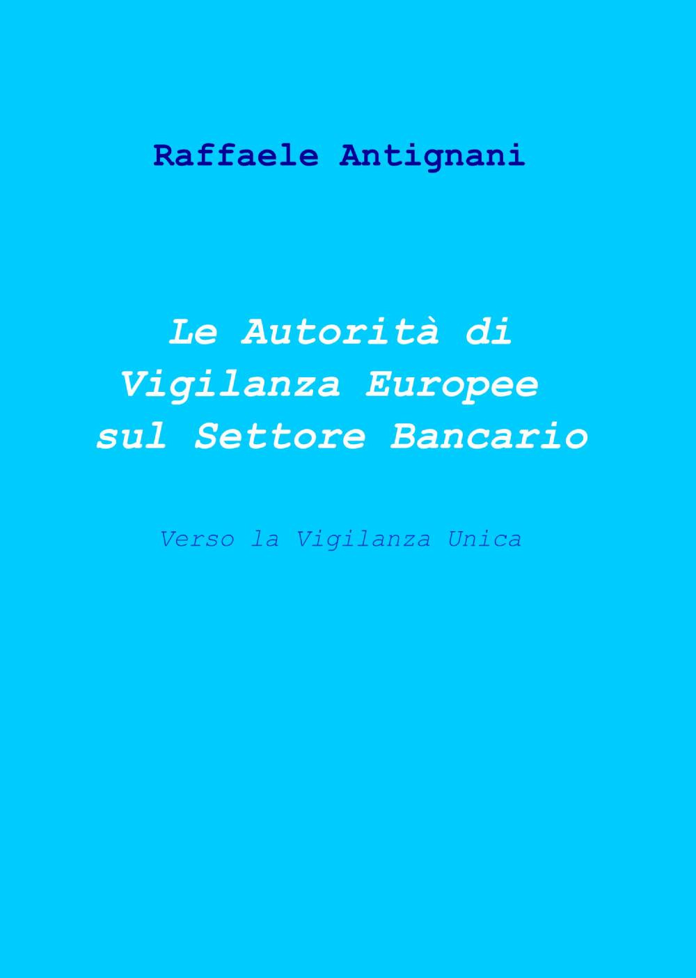 Le autorità di vigilanza europee sul settore bancario