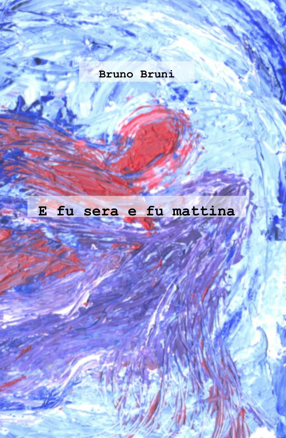 E fu sera e fu mattina