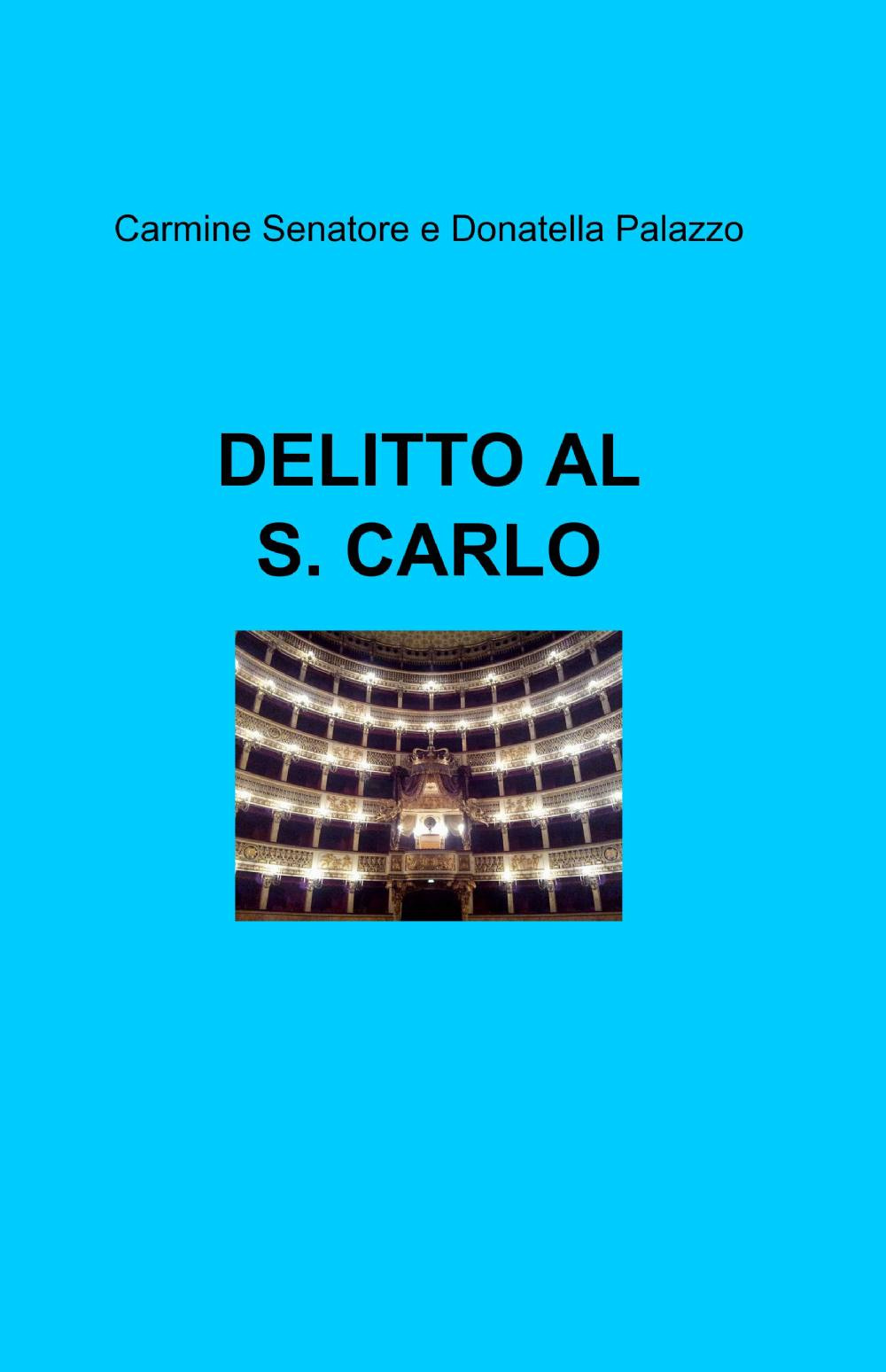 Delitto al S. Carlo