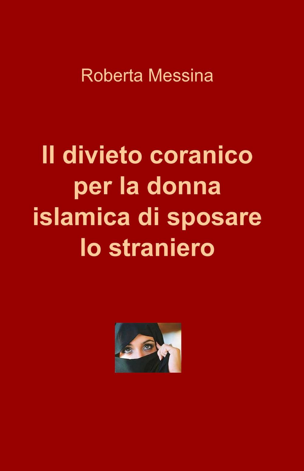 Il divieto coranico per la donna islamica di sposare lo straniero