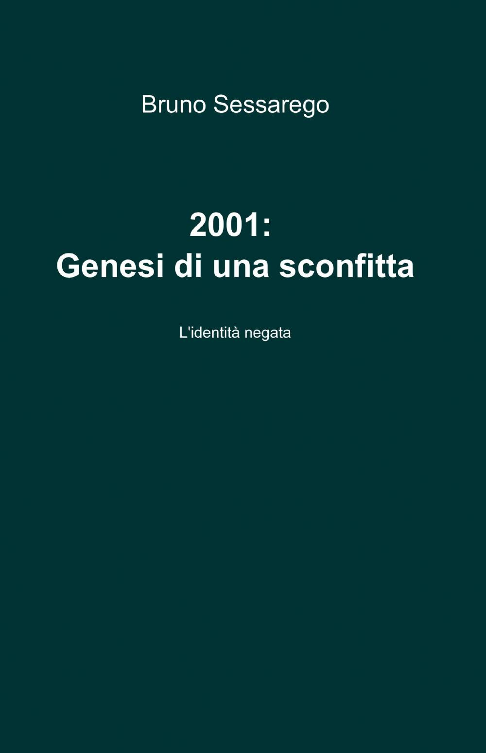 2001: genesi di una sconfitta