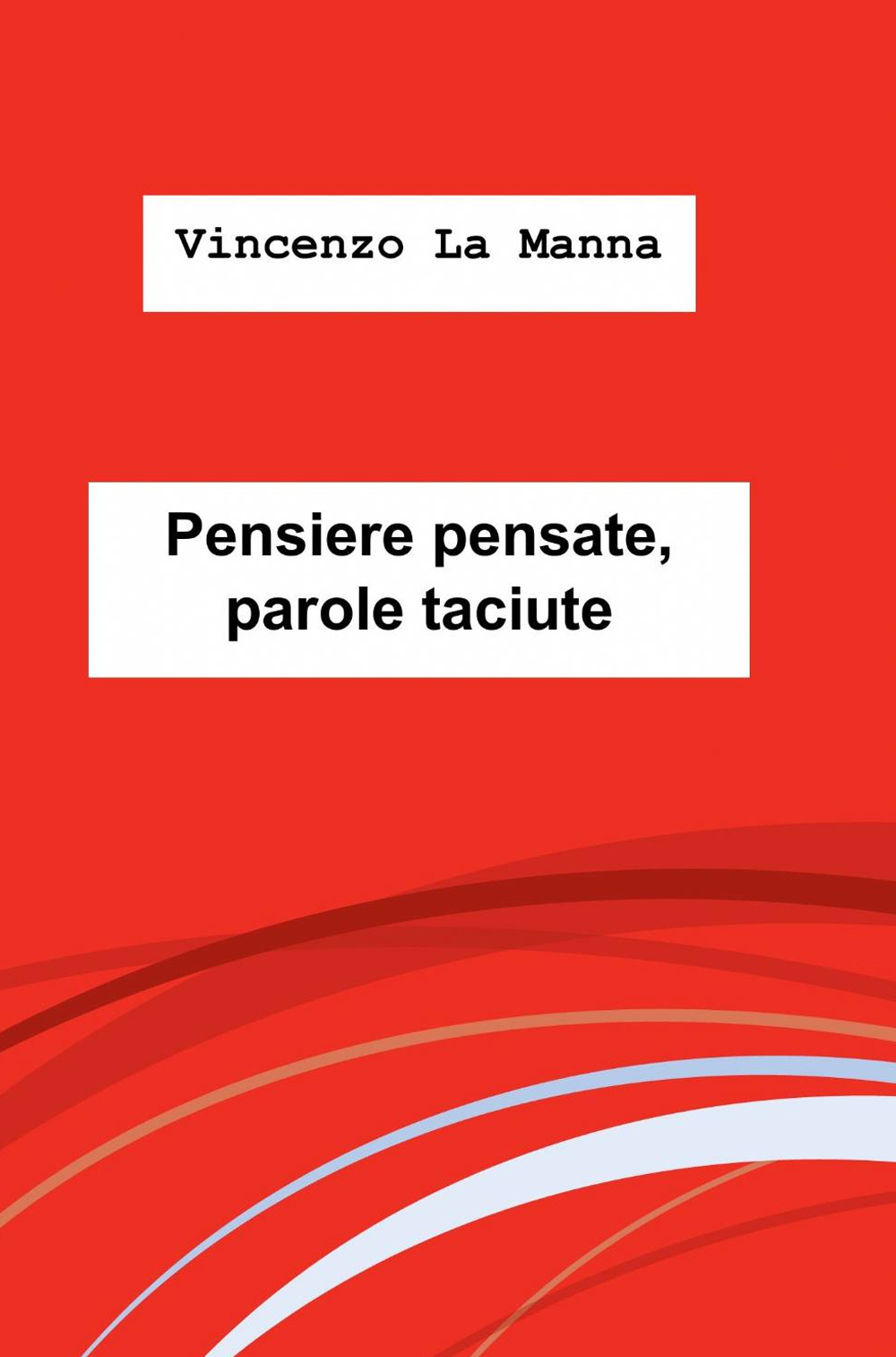 Pensiere pensate, parole taciute