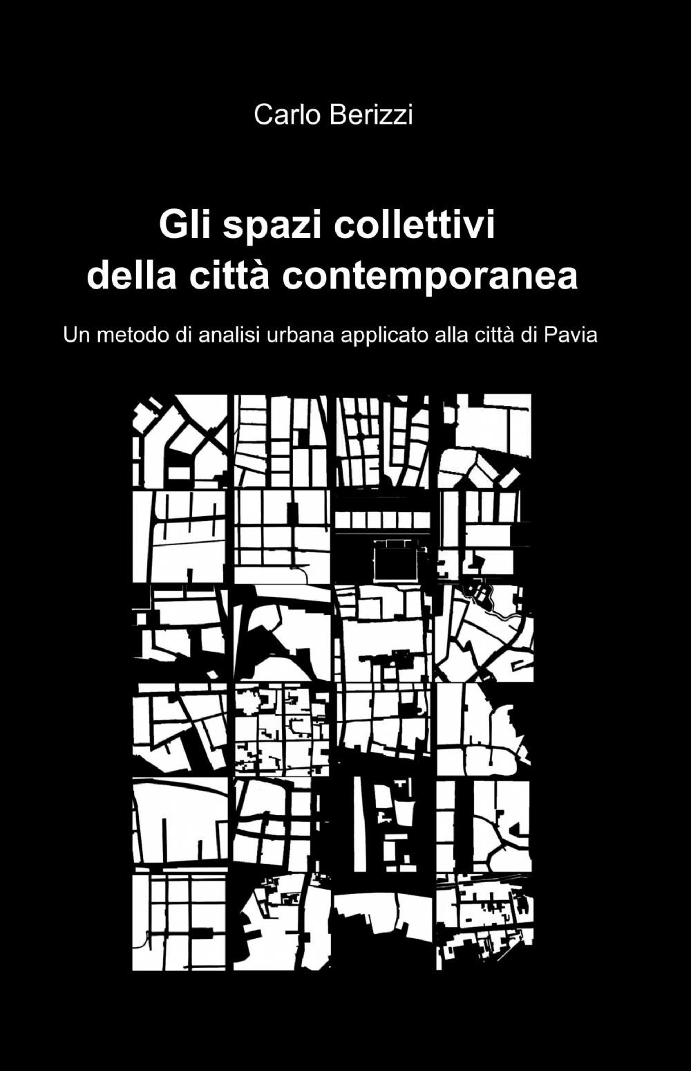 Gli spazi collettivi della città contemporanea