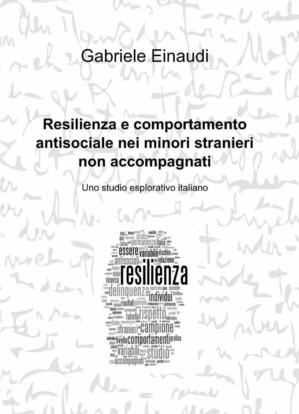 Resilienza e comportamento antisociale nei minori stranieri non accompagnati