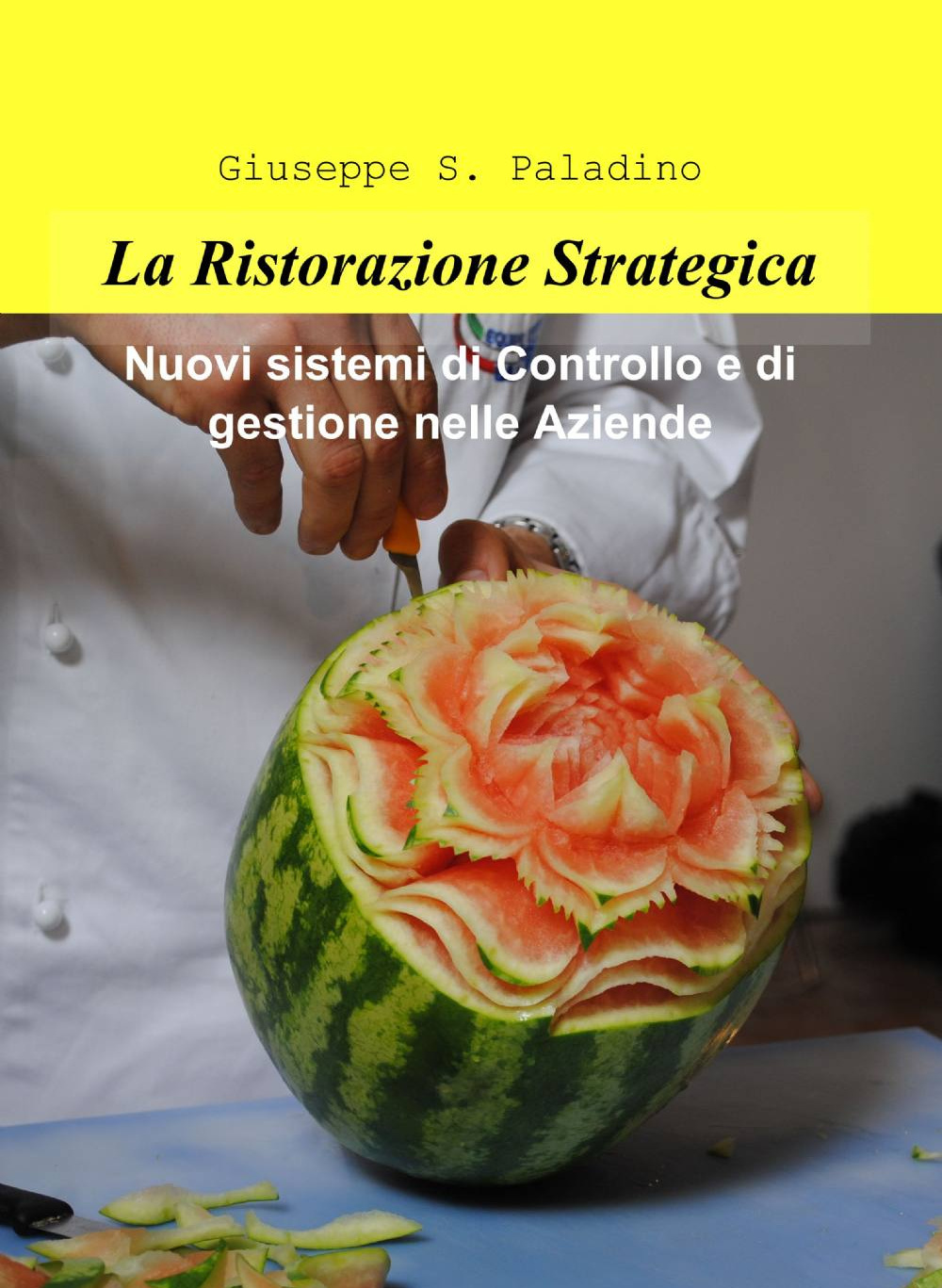 La ristorazione strategica. nuovi sistemi di controllo e di gestione nelle aziende