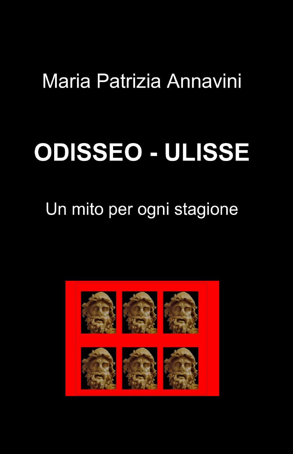 Odisseo-Ulisse. Un mito per ogni stagione