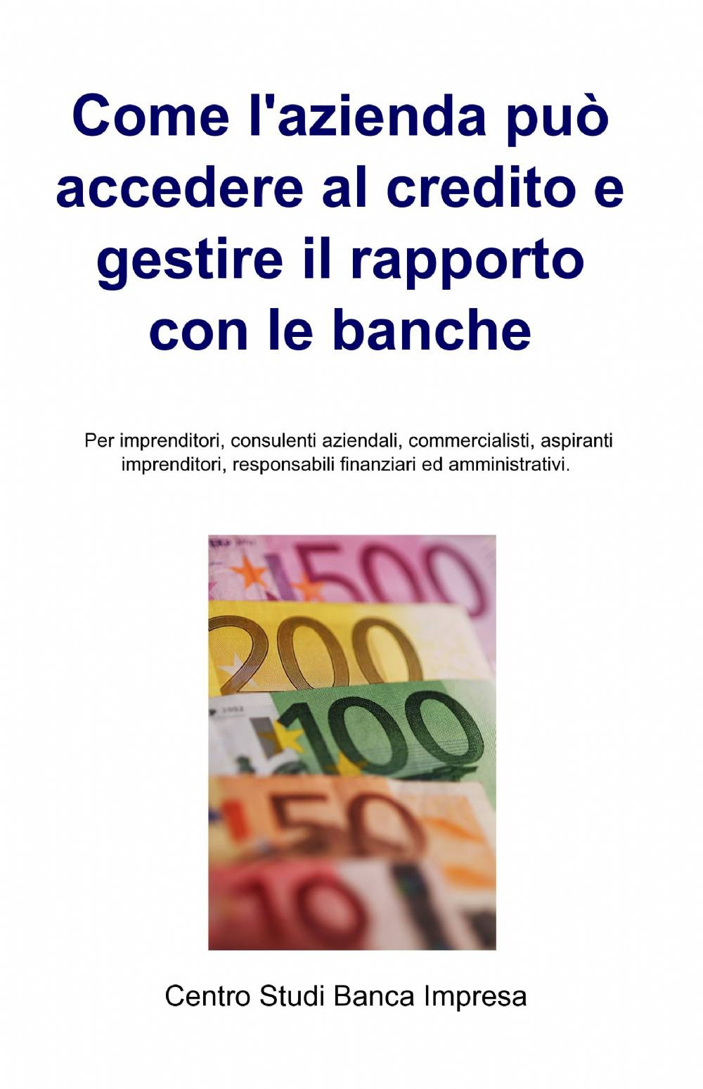 Come l'azienda può accedere al credito e gestire il rapporto con le banche