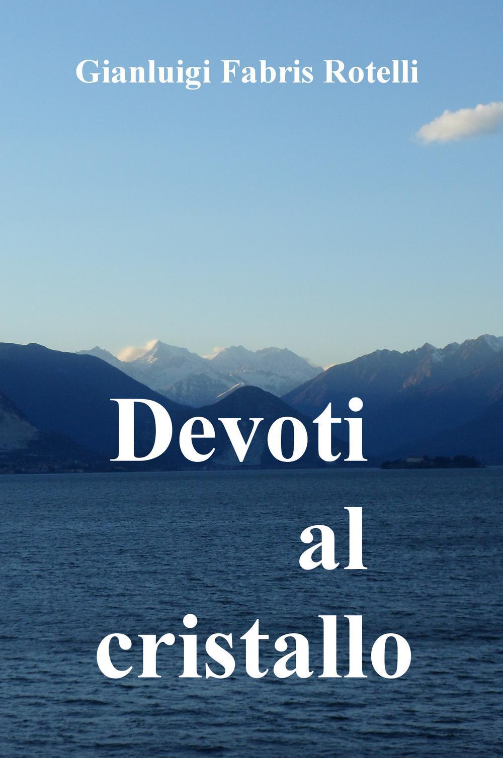 Devoti al cristallo