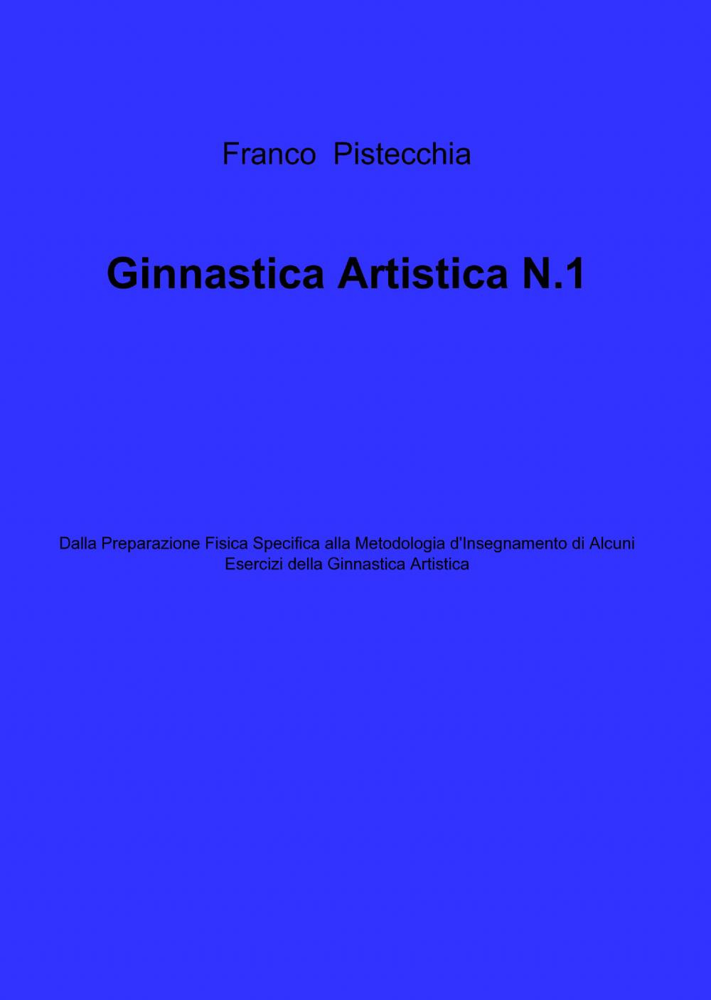 Ginnastica artistica. Vol. 1