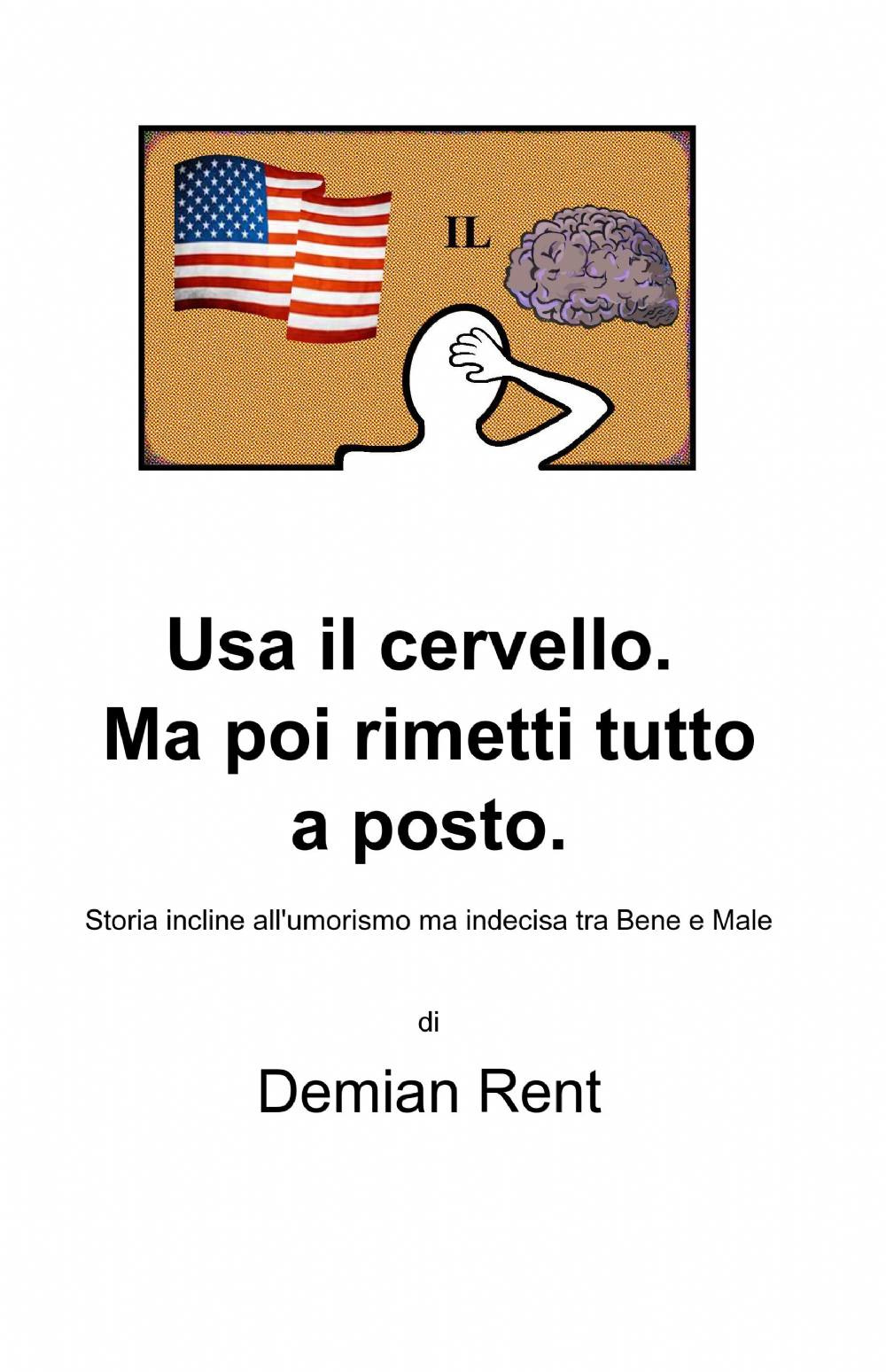 Usa il cervello. Ma poi rimetti tutto a posto