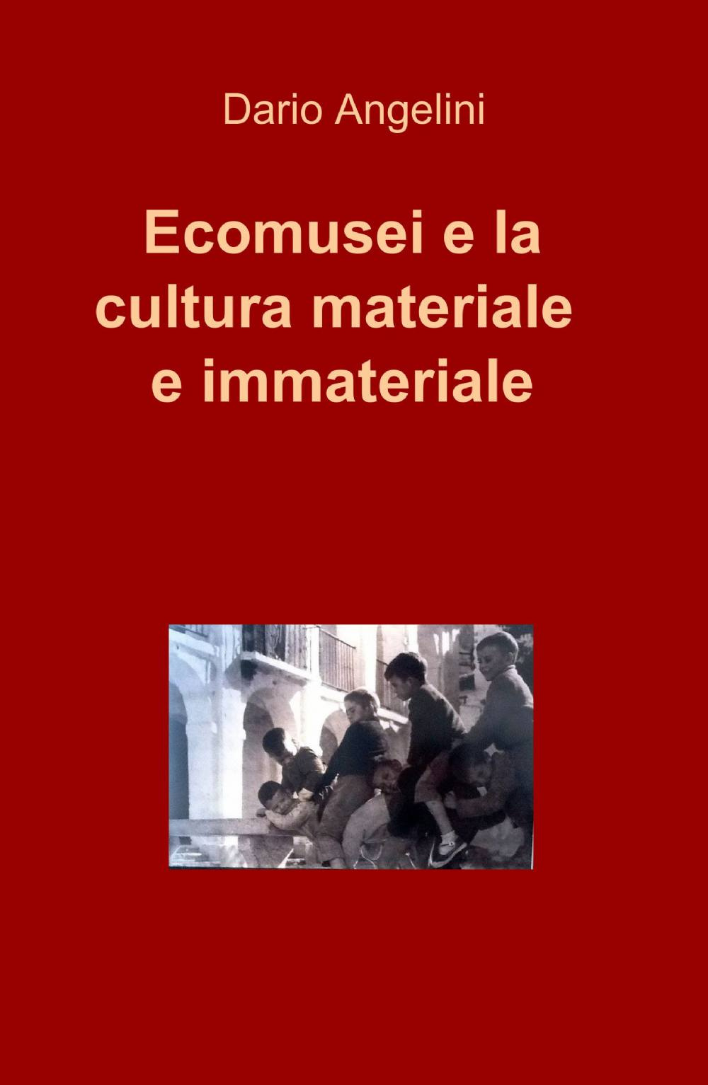 Ecomusei e la cultura materiale e immateriale