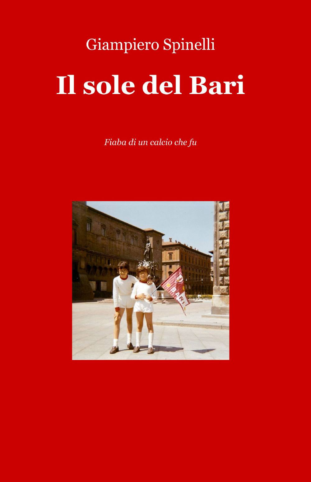 Il sole del Bari. Fiaba di un calcio che fu