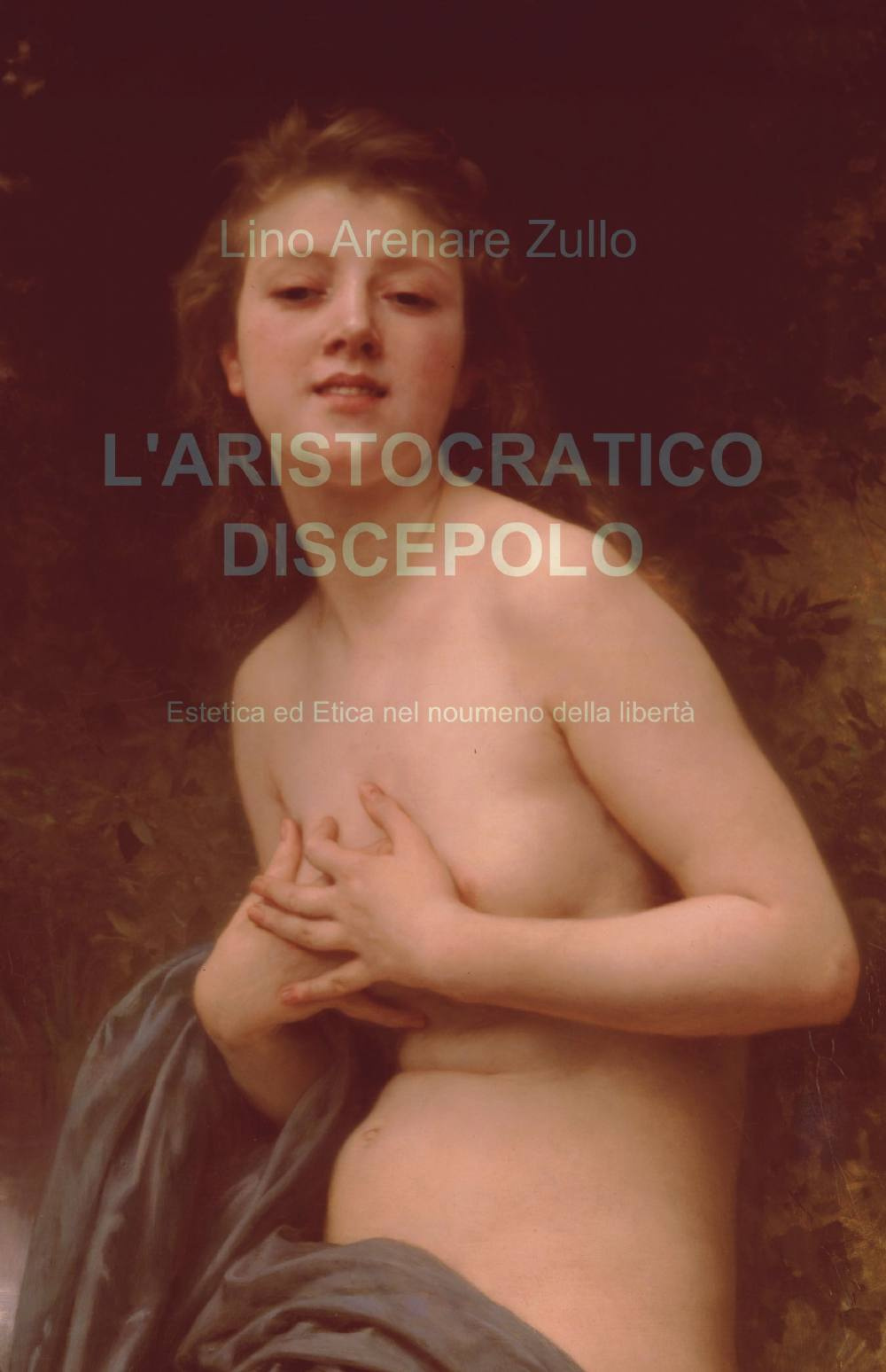 L'aristocratico discepolo. Estetica ed etica nel noumeno della libertà