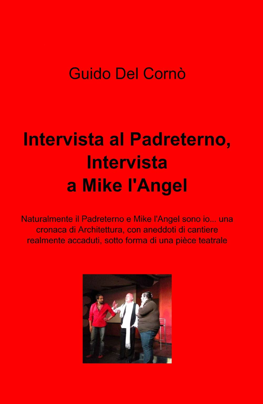 Intervista al padreterno-Intervista a Mike l'Angel