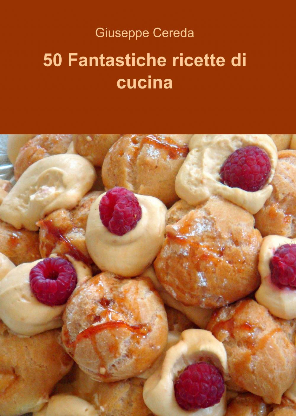 50 fantastiche ricette di cucina