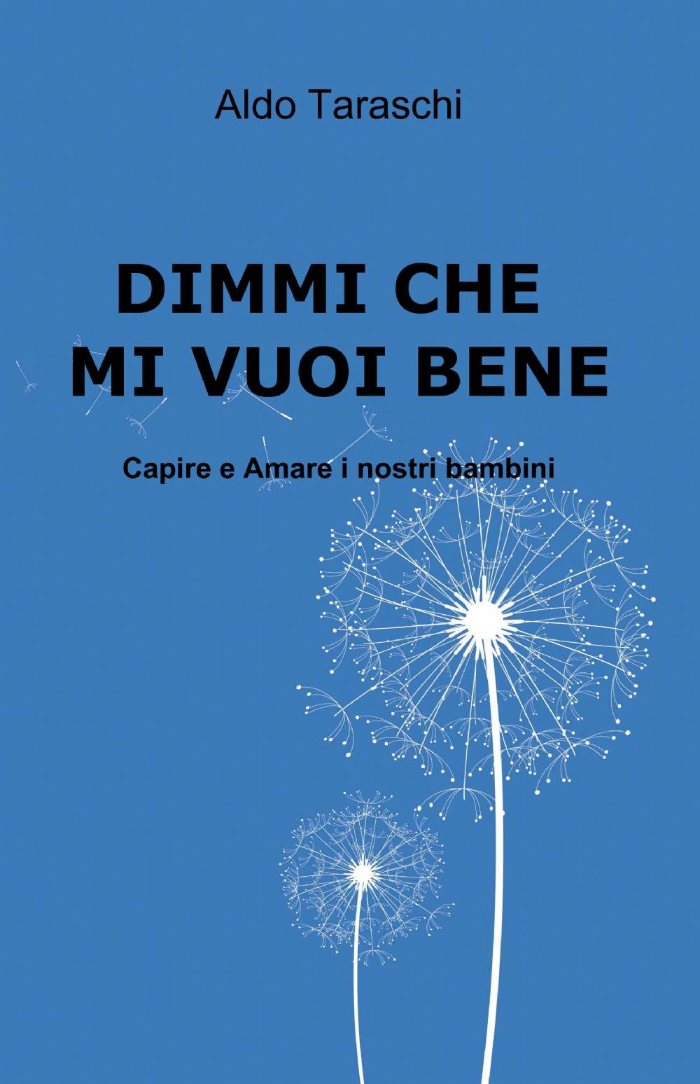 Dimmi che mi vuoi bene