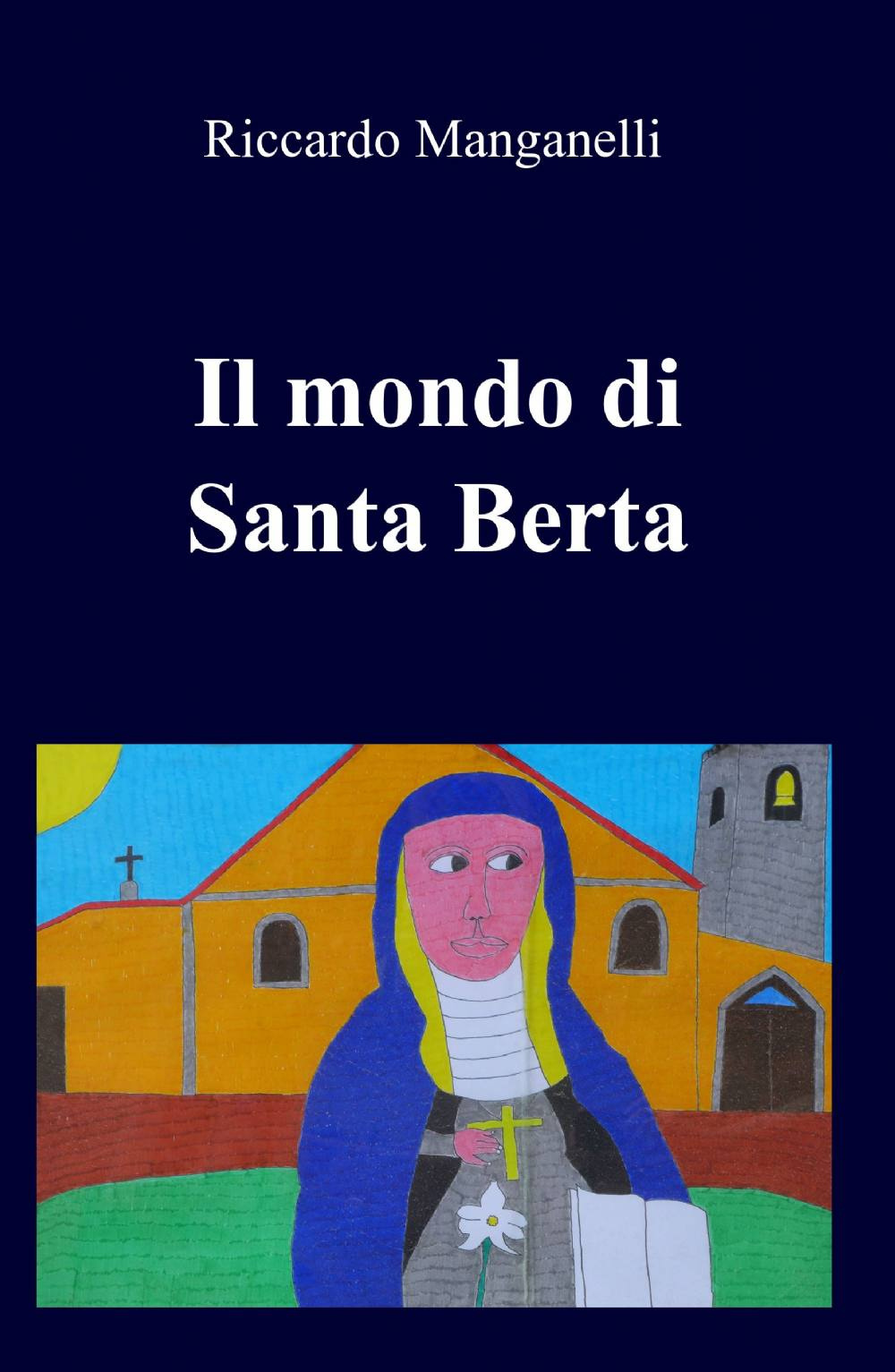 Il mondo di Santa Berta