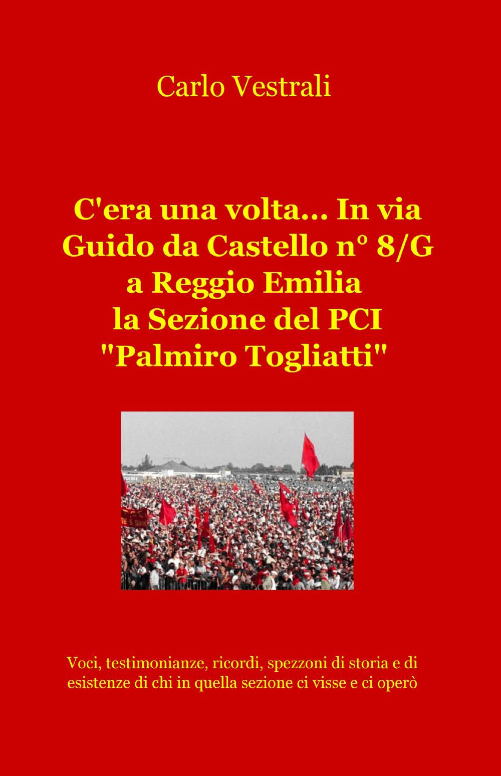 C'era una volta... in via Guido da Castello n° 8/g a Reggio Emilia la sezione del PCI 