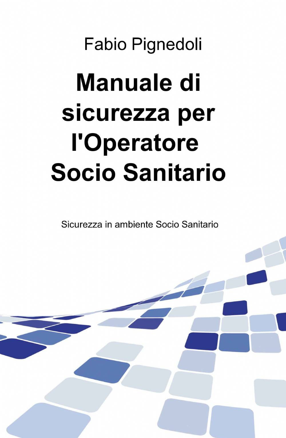 Manuale di sicurezza per l'operatore socio sanitario