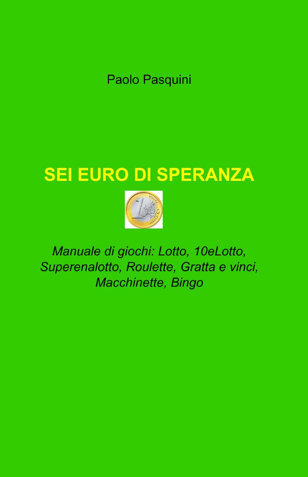 Sei euro di speranza